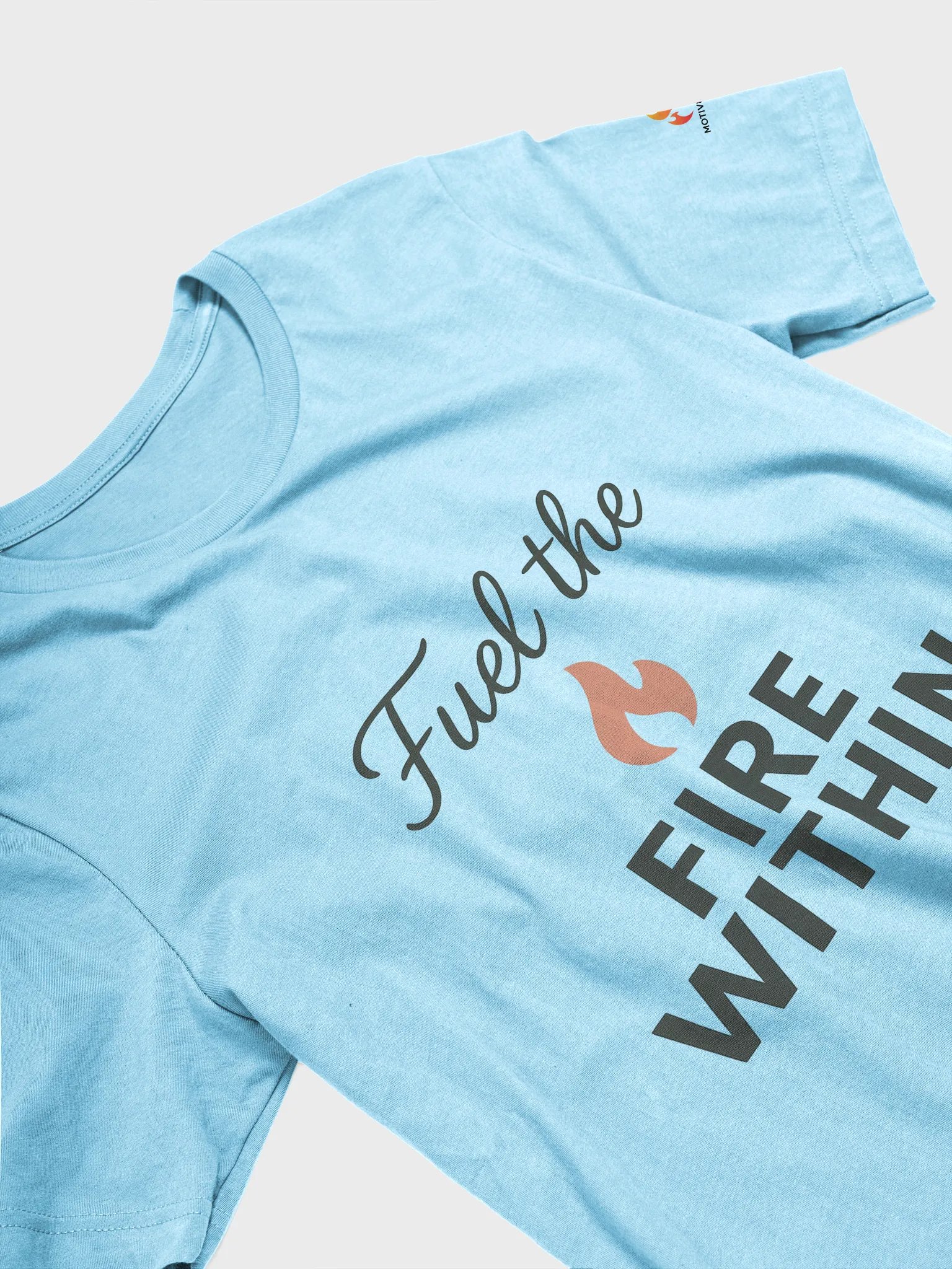Fuel the Fire Within T-Shirt product image (26)