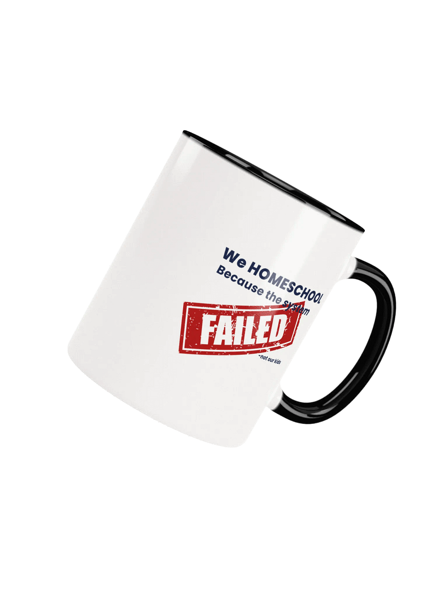FAILED System Mug – Homeschool Fuel Edition product image (16)