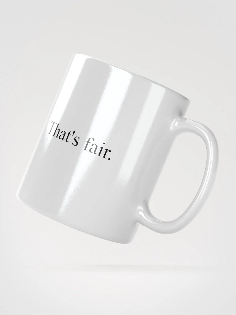 That's Fair Mug product image (2)