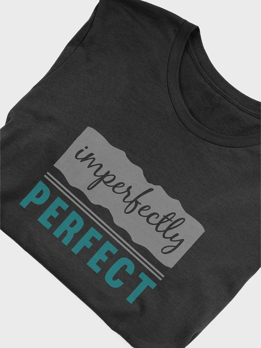 Imperfectly Perfect T-Shirt #521 product image (5)