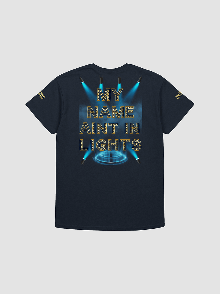 TeNN4OUR My Name Aint In Lights T-Shirt product image (2)