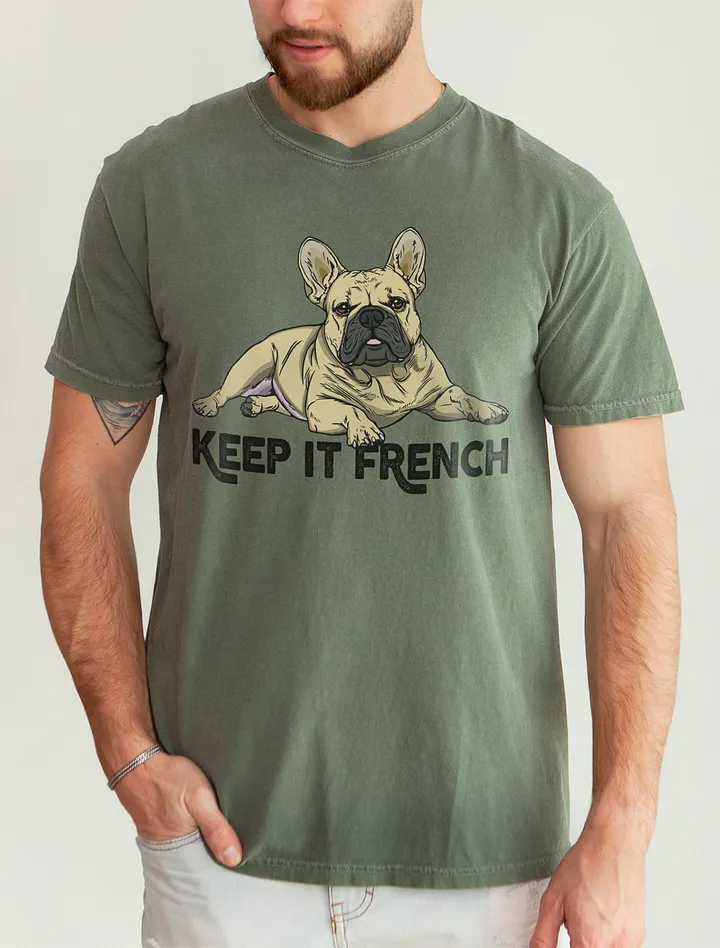 Keep It French T-Shirt of a French Bulldog (Fawn) | Funny T-Shirt for Frenchie Paw-rents product image (21)