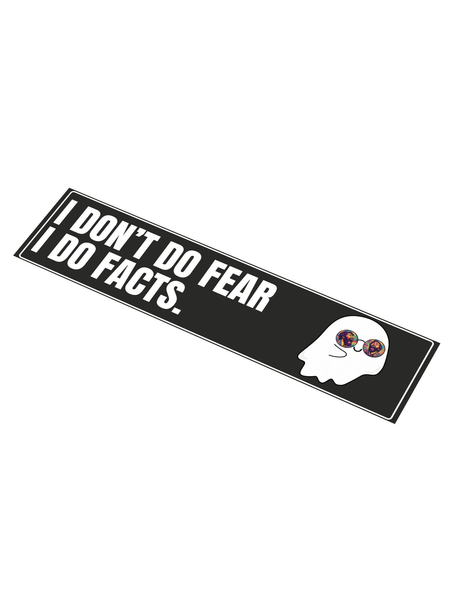 I Don’t Do Fear – Bumper Sticker product image (1)