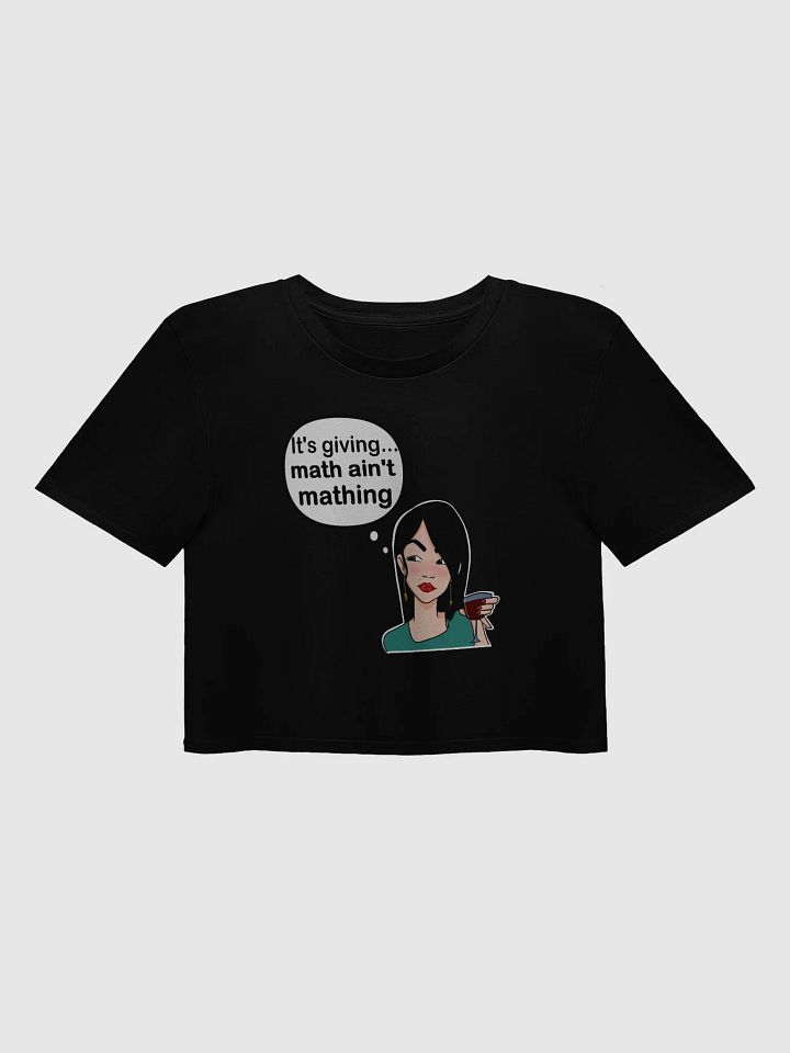 Math Ain't Mathing - premium CROP t-shirt product image (1)
