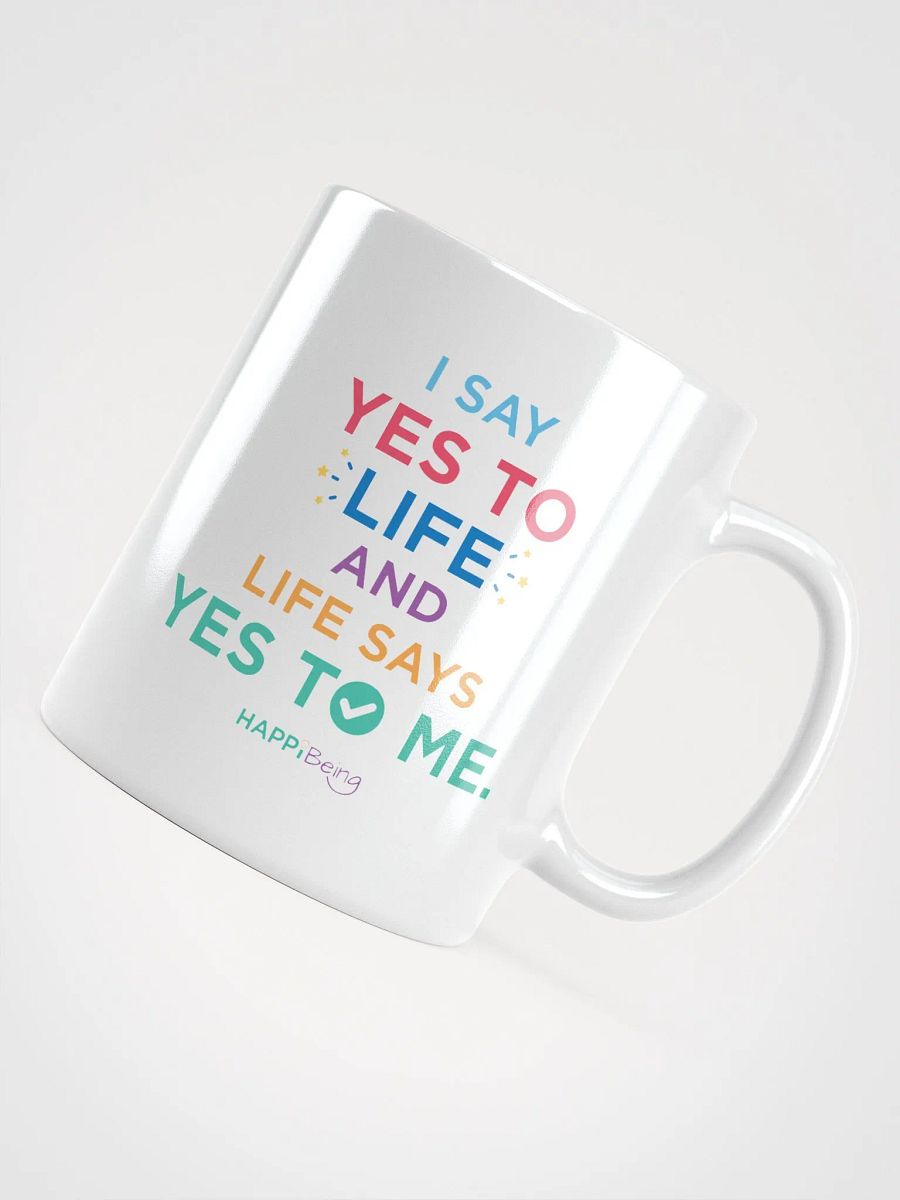 I say YES to life and life says YES to me product image (4)