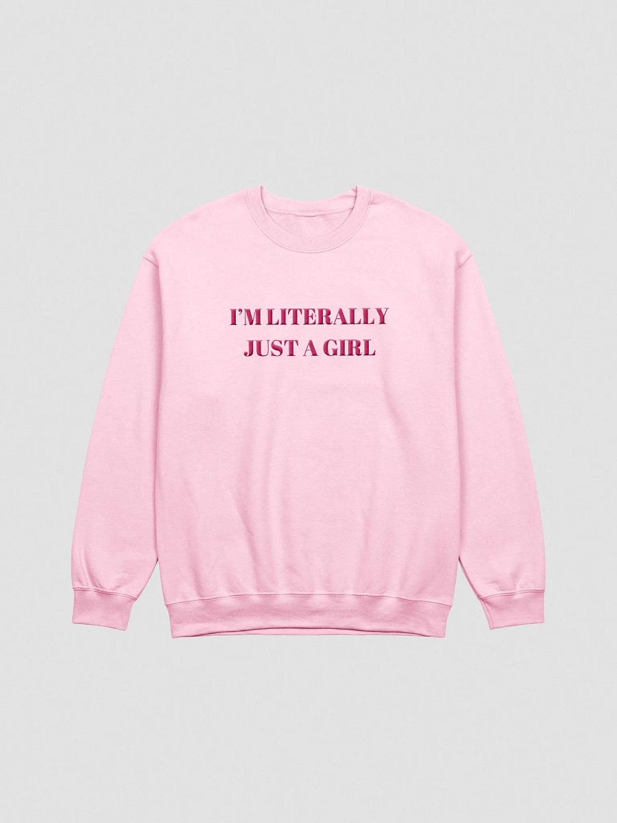 Sweatshirt – 'I'm Literally Just a Girl' Pink Embroidered Design product image (2)