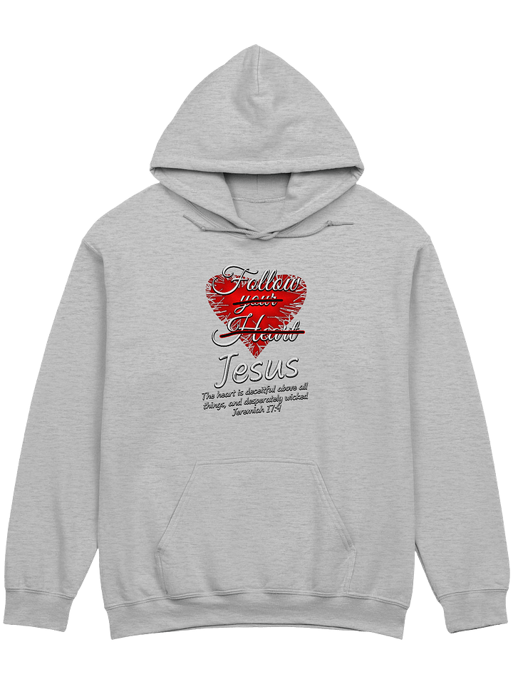 Follow Jesus - Jeremiah 17:9 Hoodie product image (1)