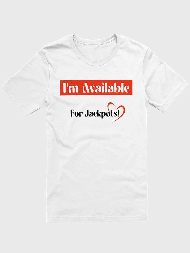 I’m Available For Jackpots – Chickie Certified (White Edition) product image (2)