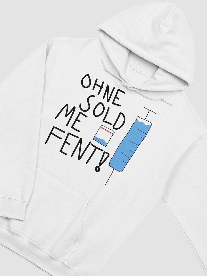 Ohne sold me fent! Hoodie product image (2)