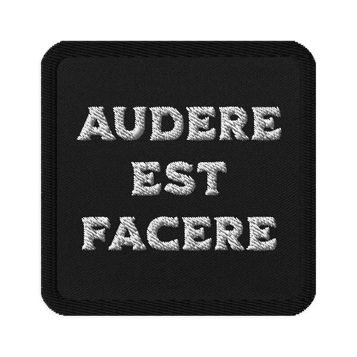 Audere est Facere Patch product image (1)