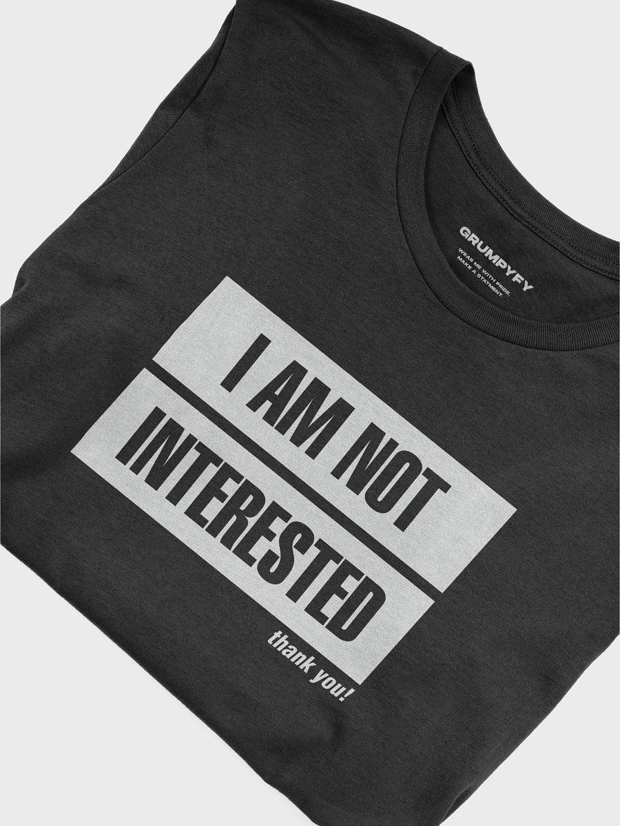 I'm not interested, thank you! (Premium Black T-Shirt) product image (2)