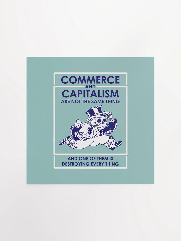 Commerce and Capitalism are not the same thing Print product image (1)