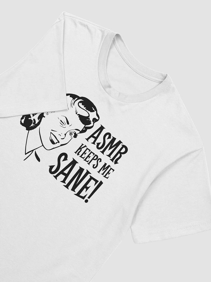 ASMR Keeps Me Sane / Light Fitted Tee product image (2)