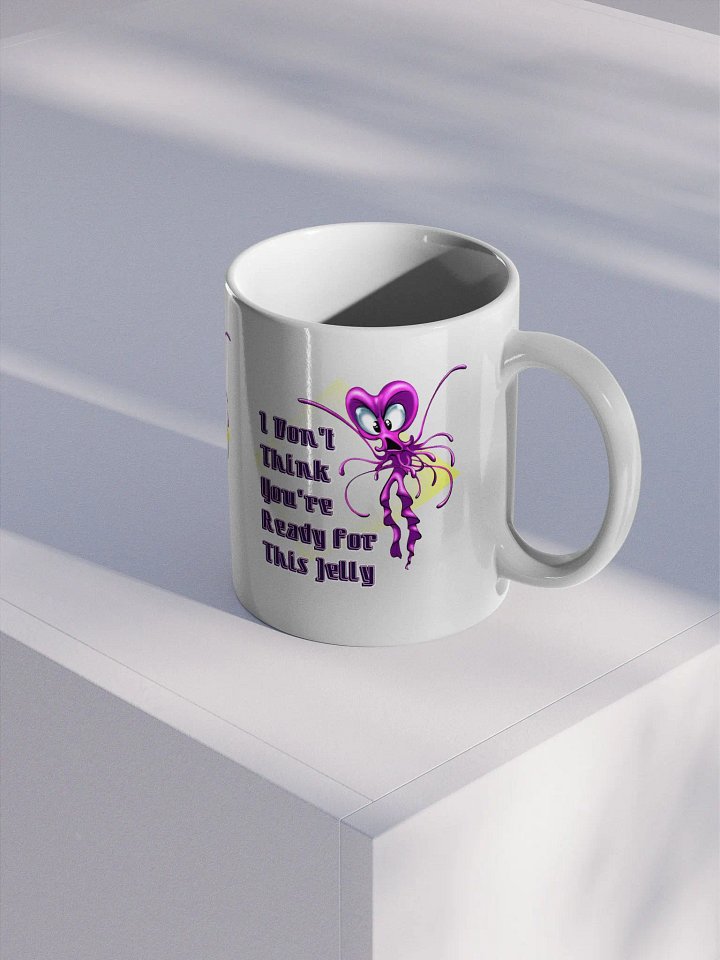 I Don't Think You're Ready For This Jelly - Mug product image (2)