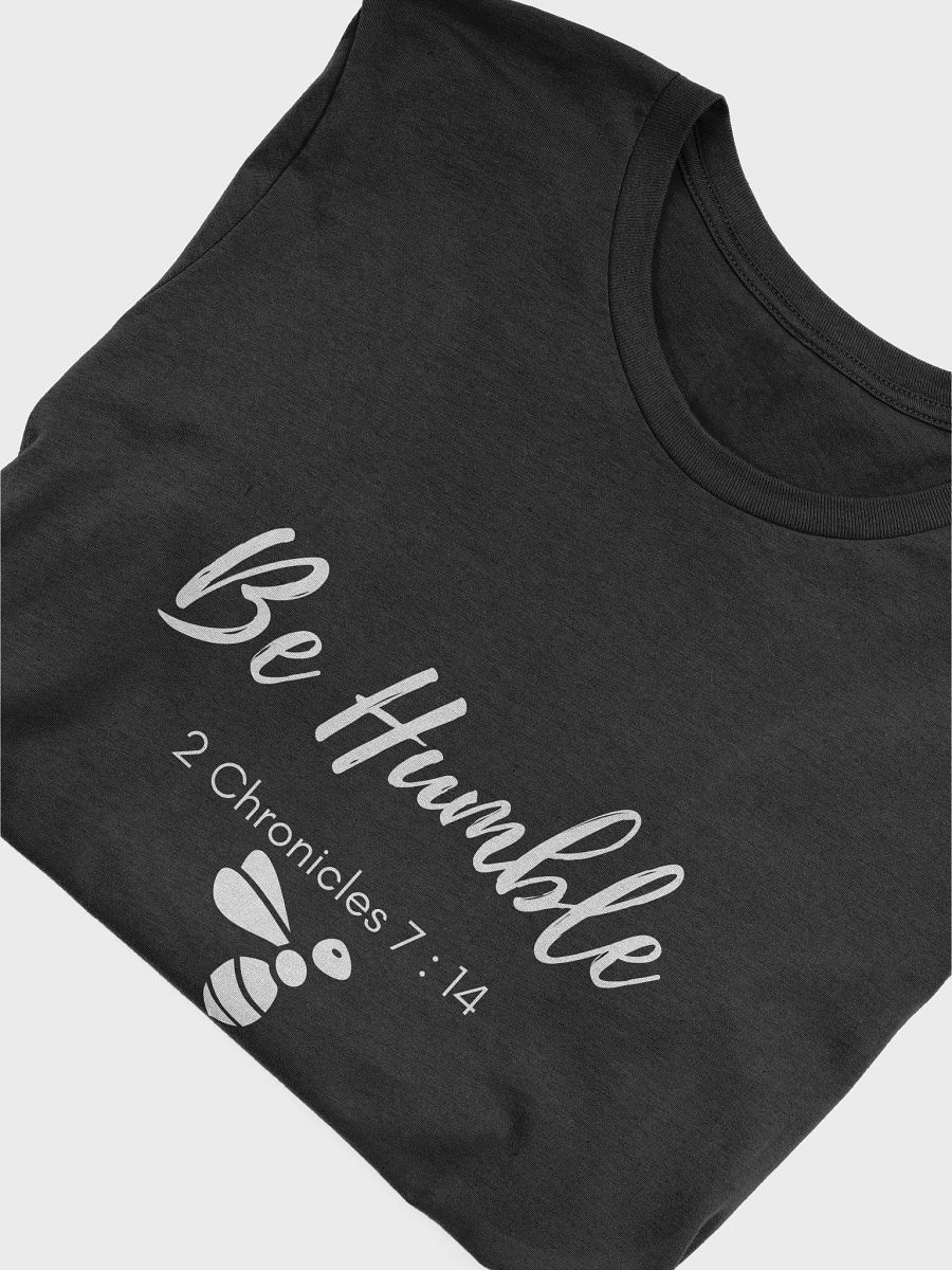 Be Humble Unisex Super soft T-Shirt product image (17)