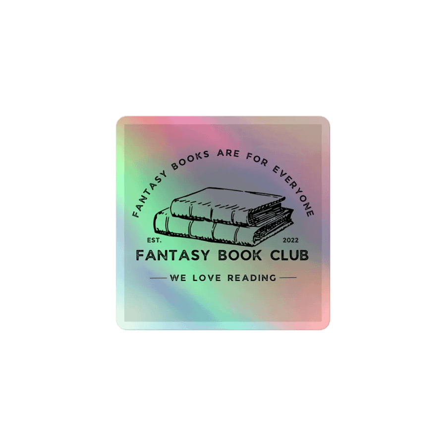 Fantasy Book Club: Fantasy Books Are For Everyone Holographic Sticker product image (1)