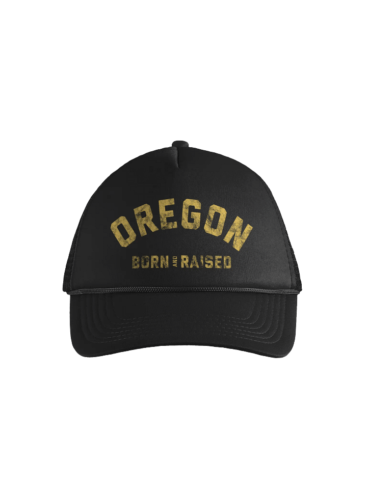 Oregon Born and Raised Foam Trucker Hat product image (1)