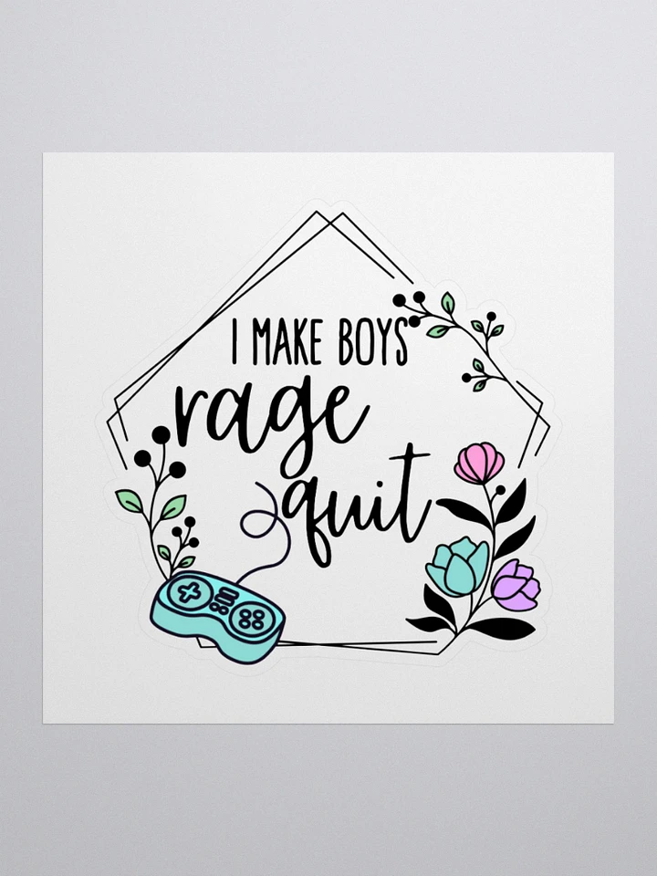 I Make Boys Rage Quit Sticker product image (1)