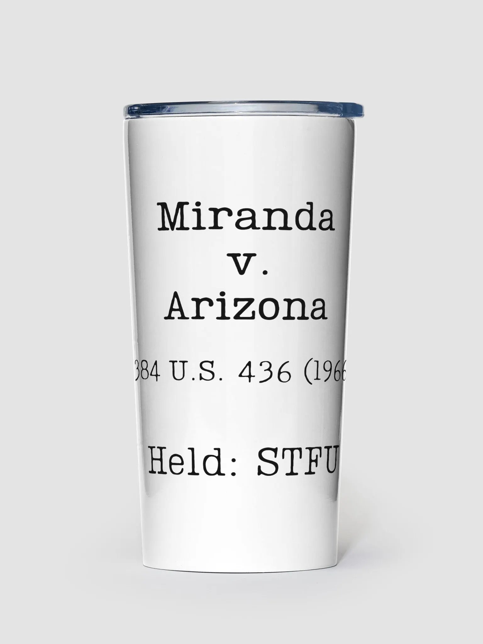 Miranda v. Arizona "STFU" Steel 20oz Tumbler product image (1)