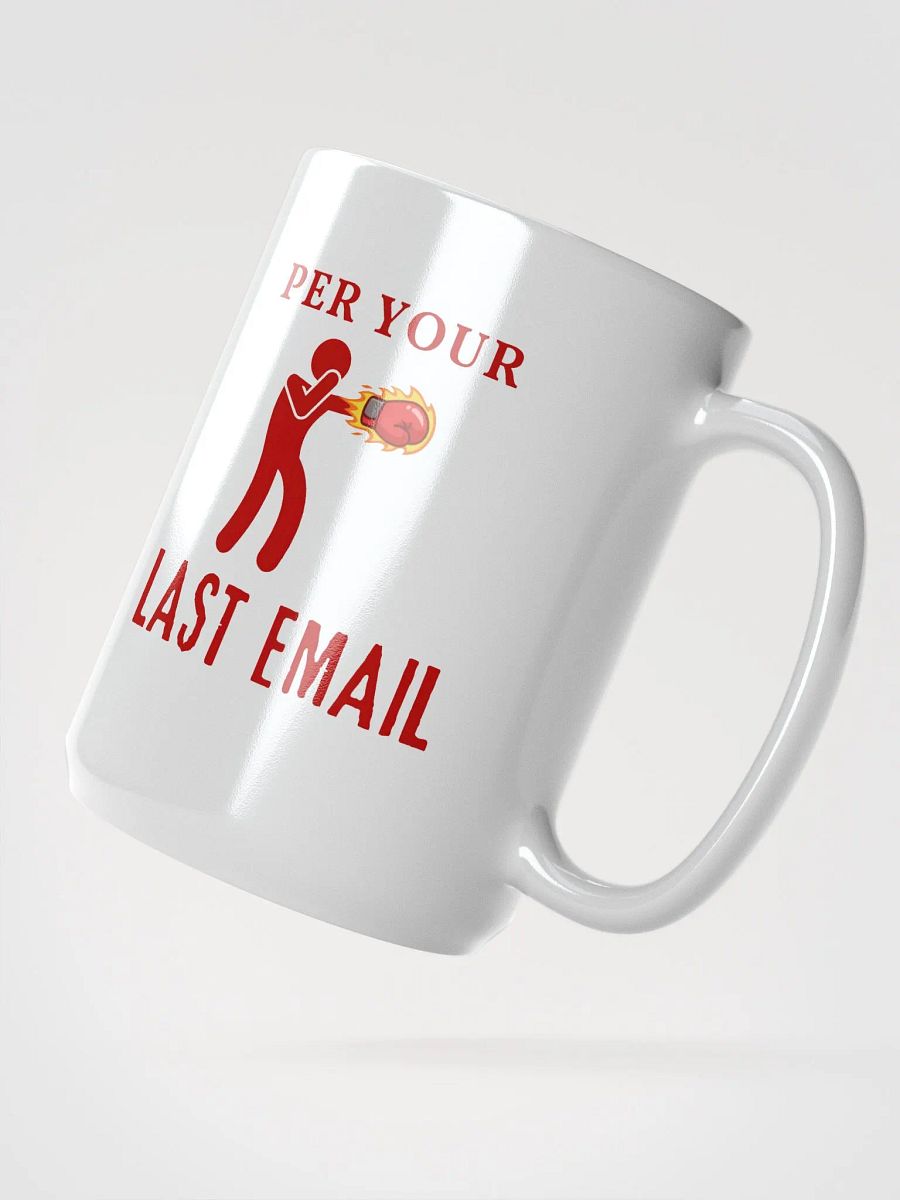 Per Your Last Email Mug product image (2)