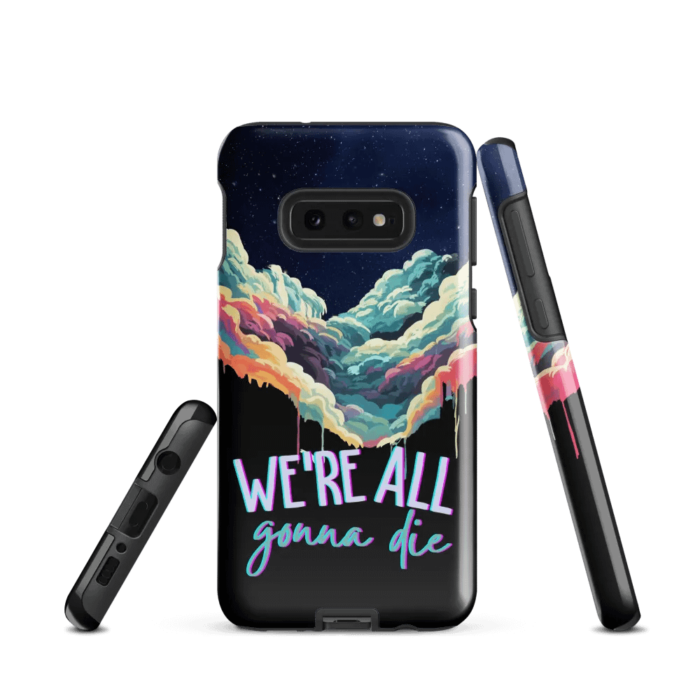 We're All Gonna Die - Tough Case (Samsung) product image (3)