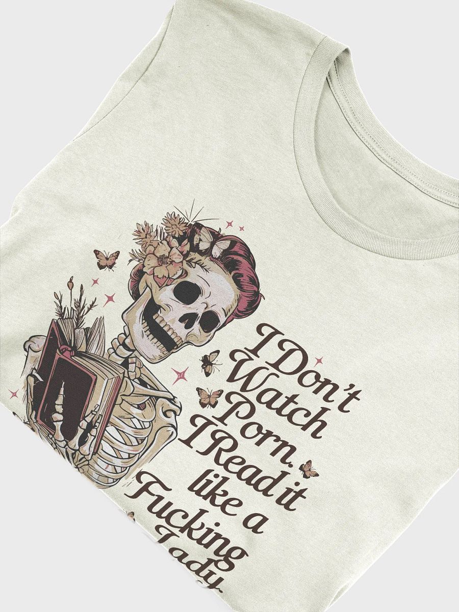 I Don't Watch Porn. I Read it like a Lady T-Shirt product image (5)