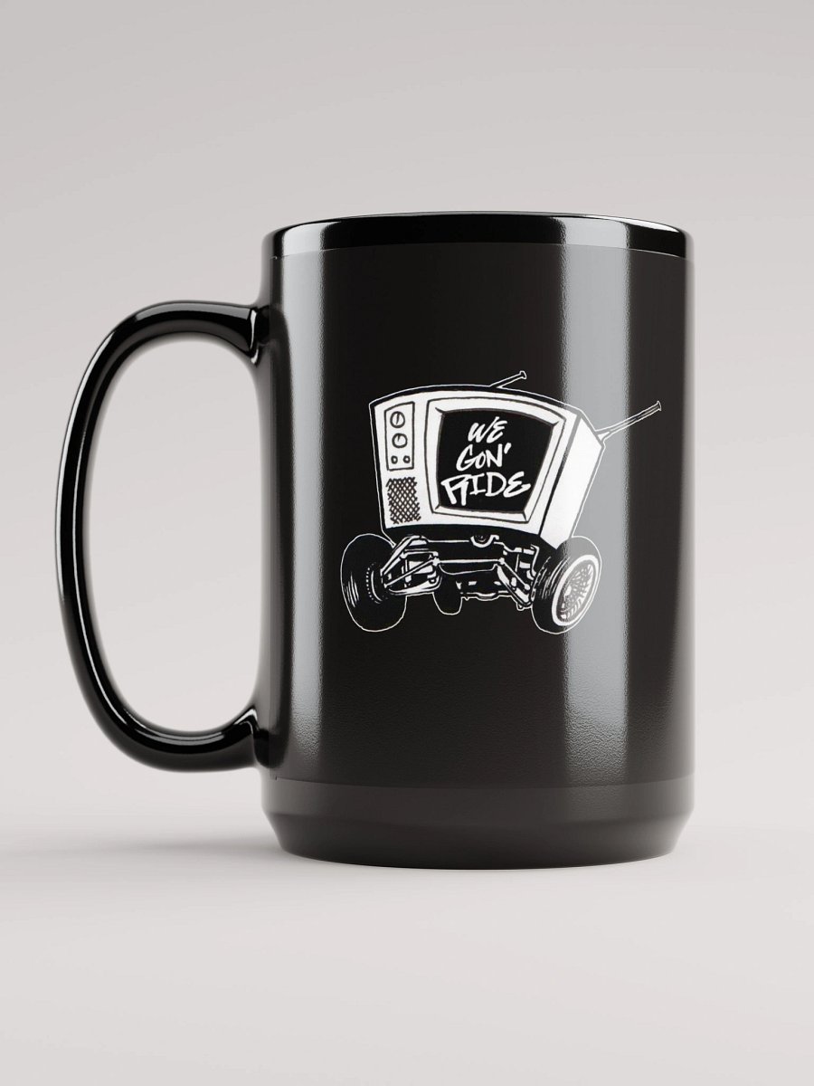 We Gon' Ride TV on Wheels Mug product image (6)