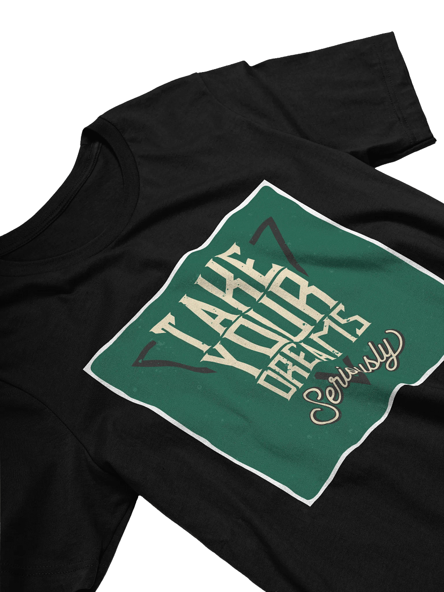 Take Your Dream Seriously" Empowering Ladies' T-Shirt product image (24)