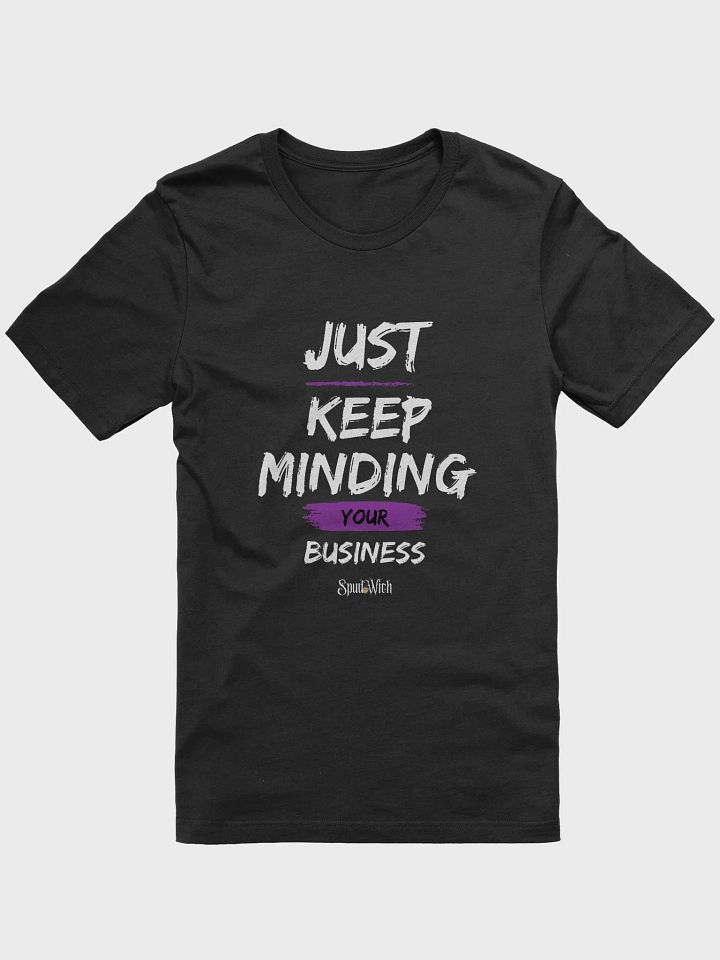 Keep Minding Your Business T-Shirt product image (2)