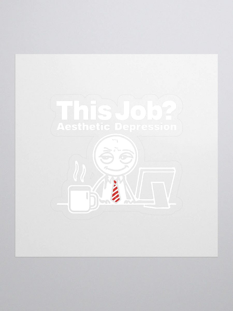 This Job? Aesthetic Depression Sticker product image (1)