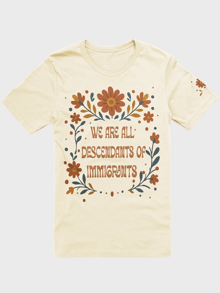 We Are Descendants of Immigrants product image (1)