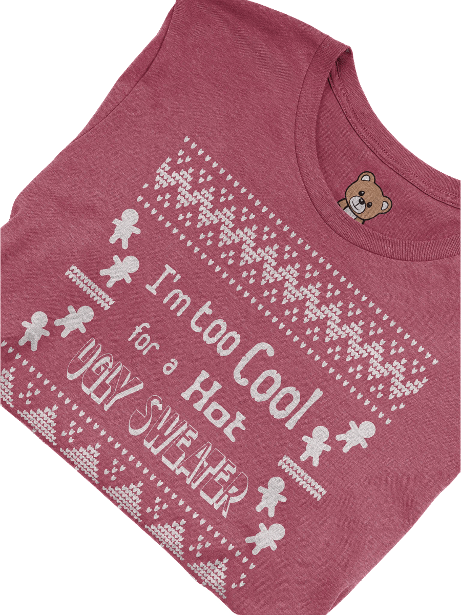 Too Cool for an Ugly Sweater (T-Shirt) product image (3)