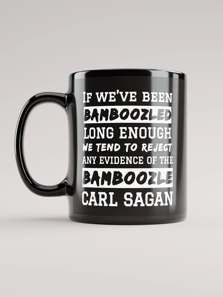 Carl Sagan Bamboozled Quote 11 oz Mug product image (6)
