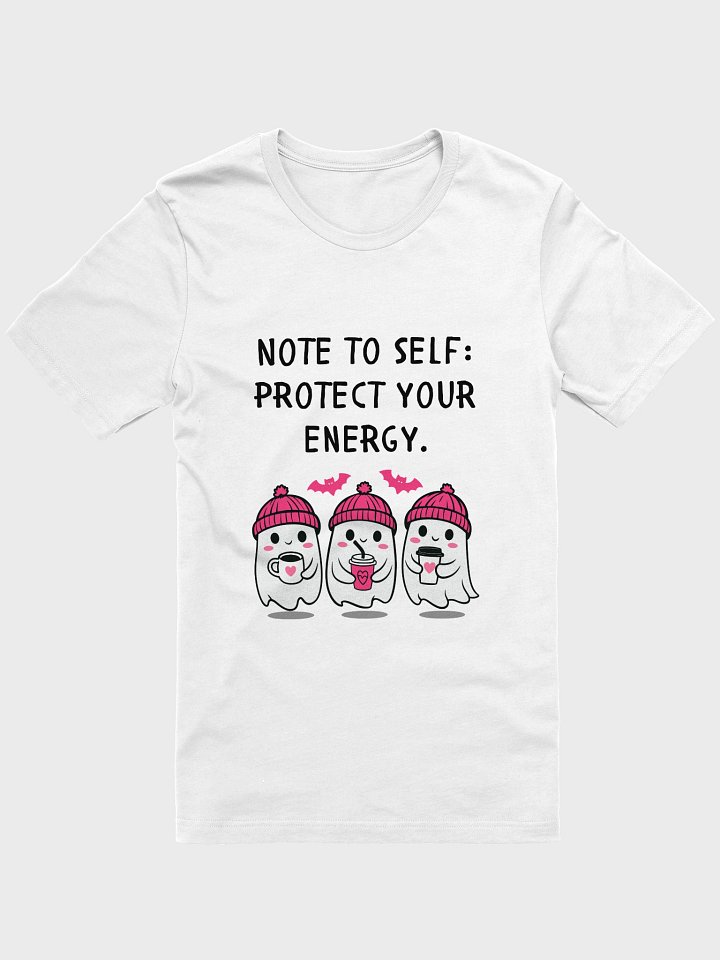 Note to Self Supersoft Tee – Protect Your Energy 👻✨ product image (1)
