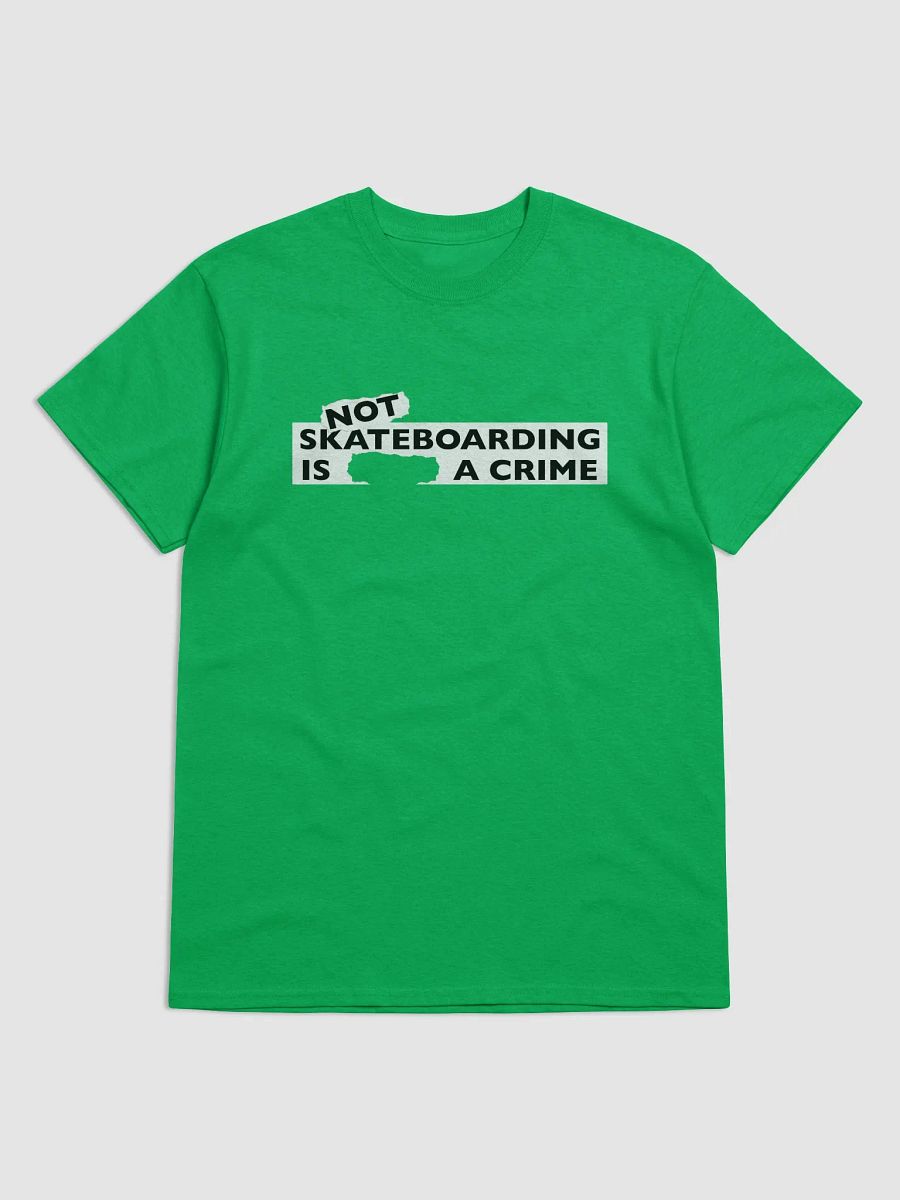 NOT SKATEBOARDING IS A CRIME - T Shirt product image (1)