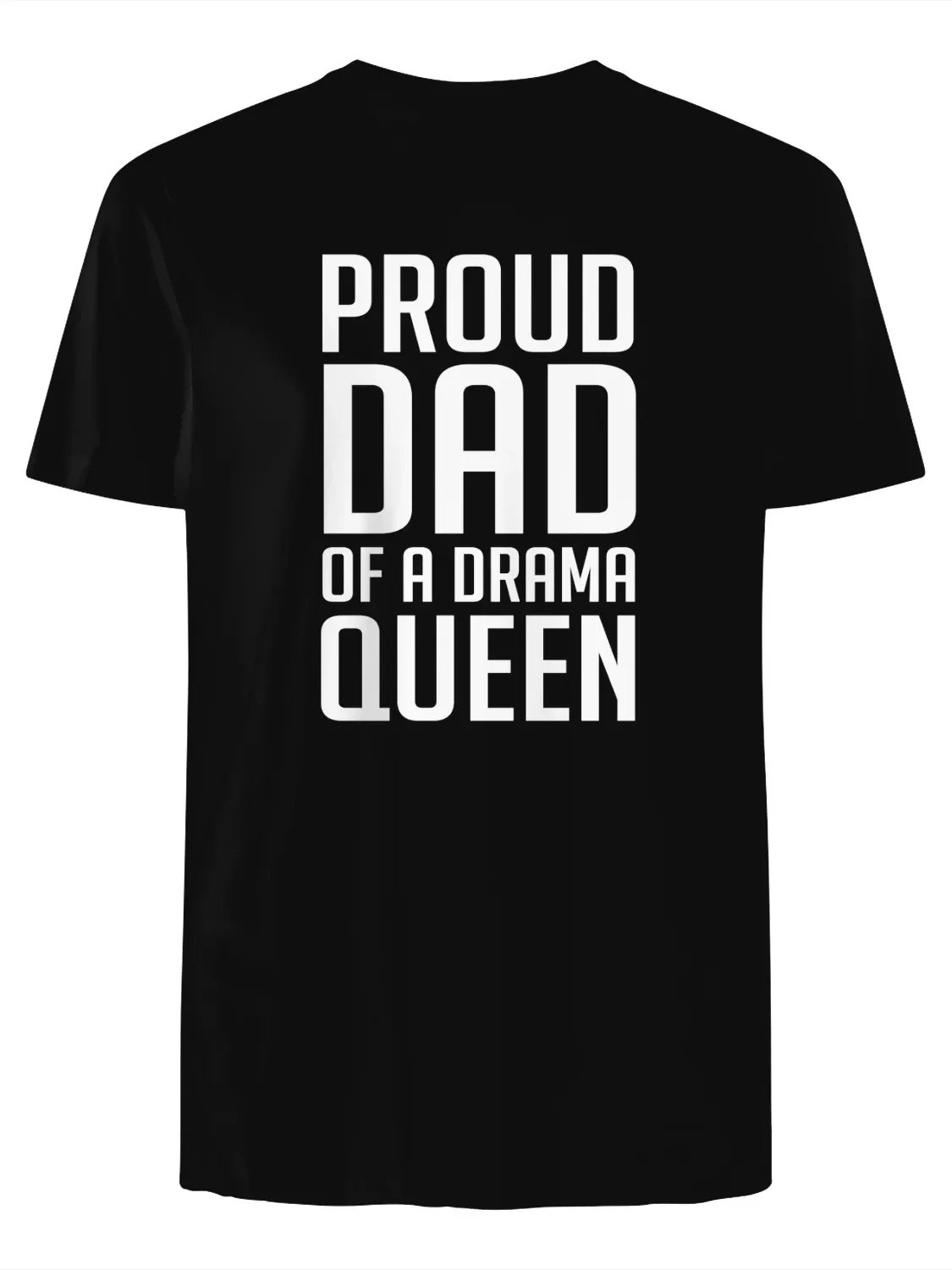 Proud Dad of a Drama Queen Sons & Daughters Day 2025 T-Shirt product image (1)