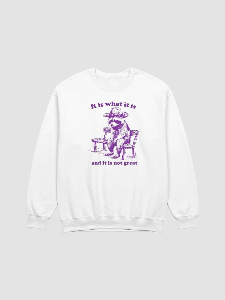 It is what it is Crewneck product image (5)