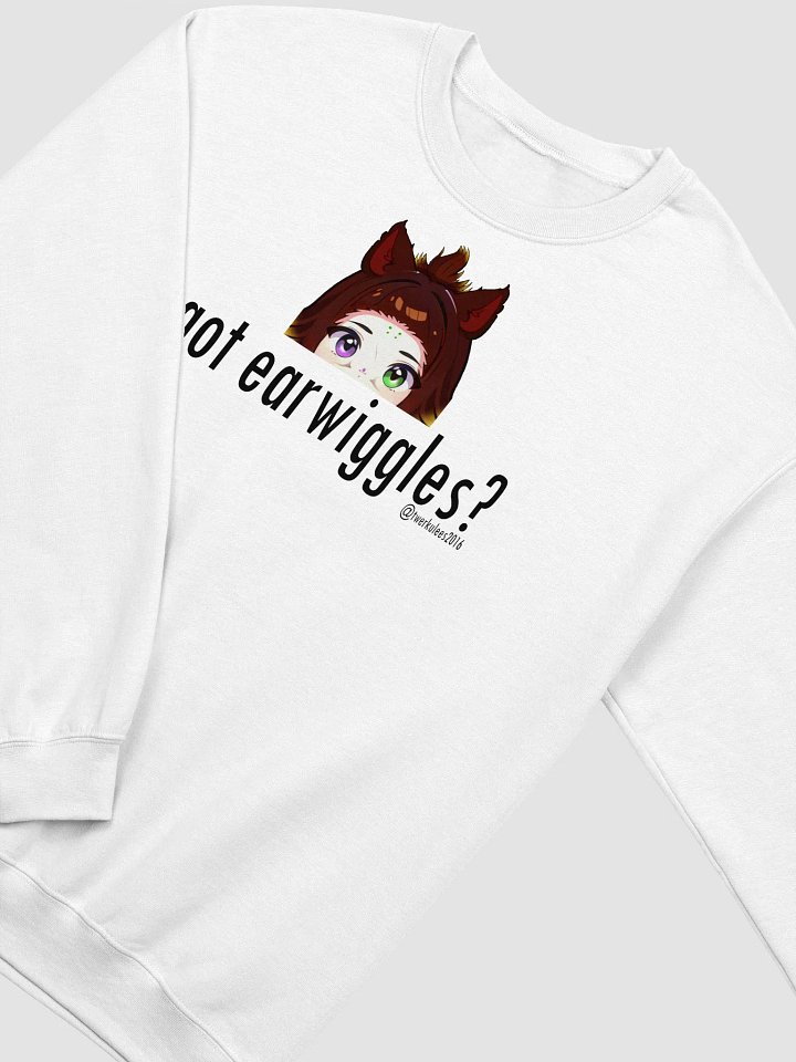 got earwiggles? Sweatshirt w/ black text product image (2)