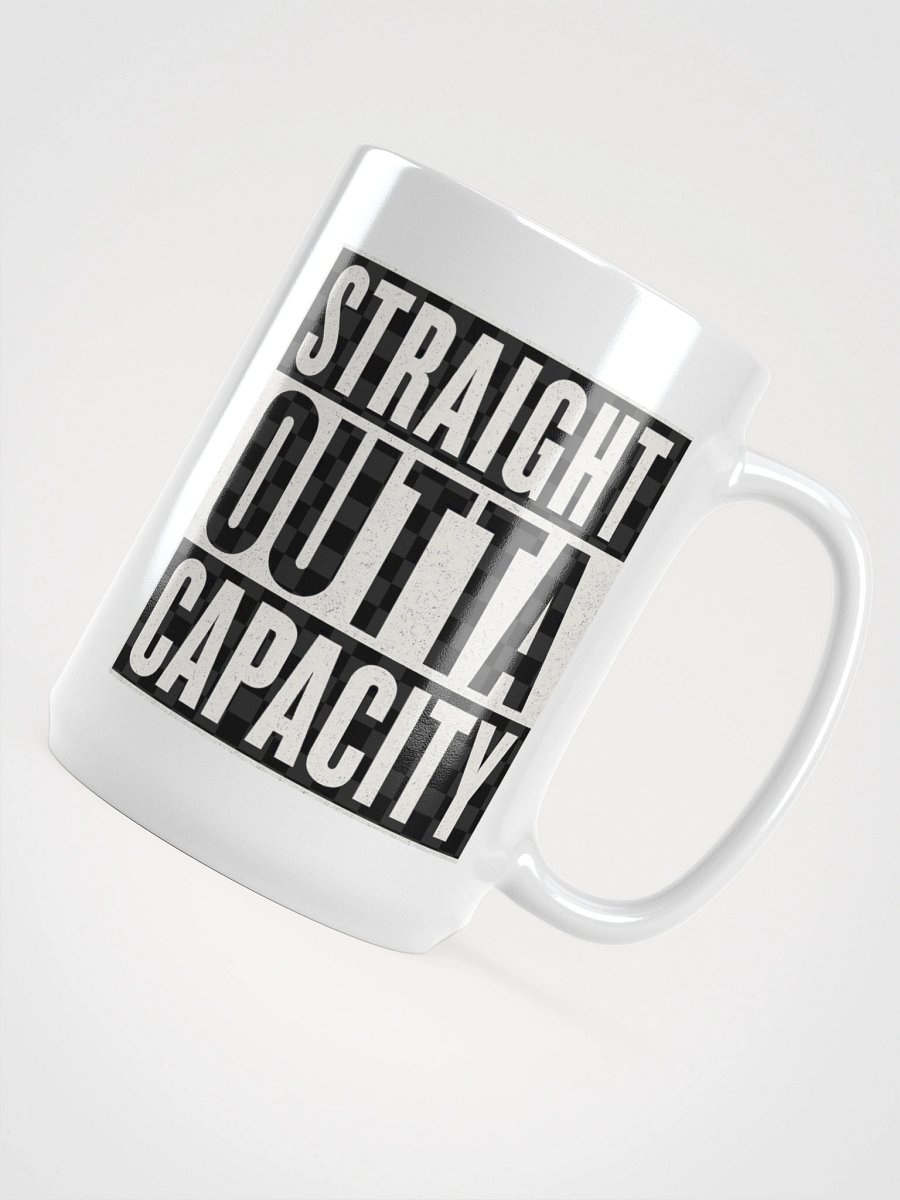 Straight Outta Capacity White Mug product image (4)