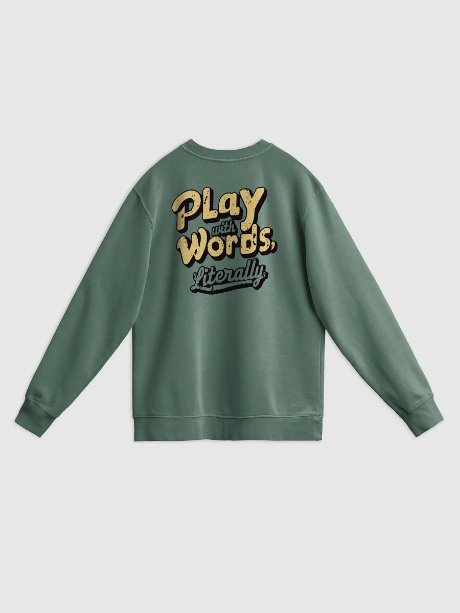 Play with Words Literally Sweatshirt product image (2)