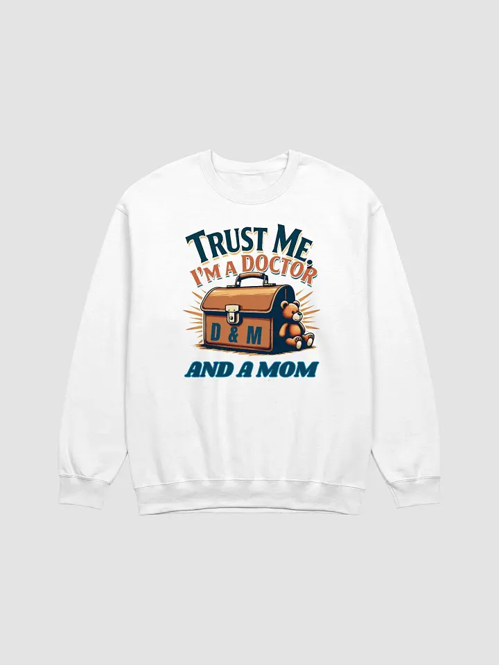 Doctor & Mom Trust Crewneck Sweatshirt product image (1)