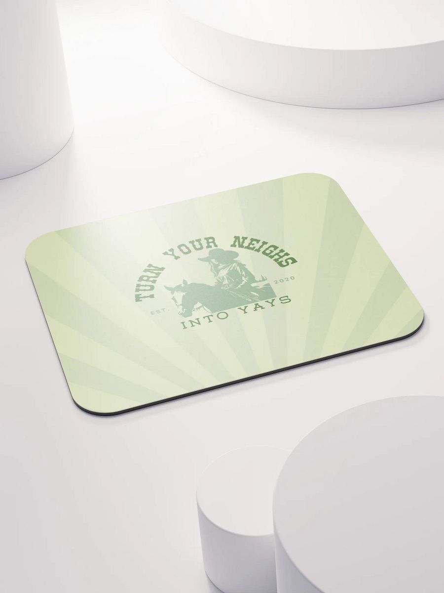 Turn Your Neighs Into Yays Mousepad !! product image (1)