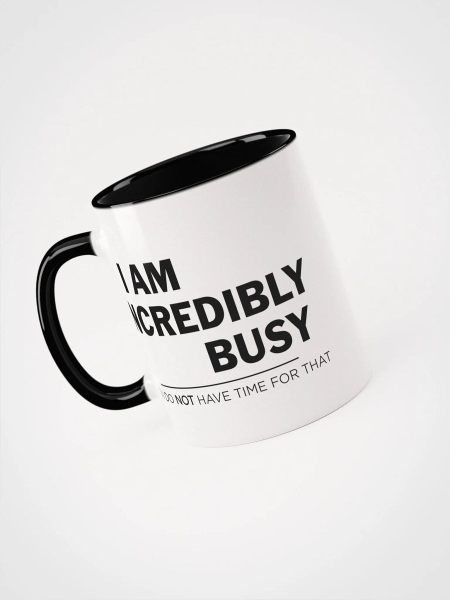 I Am Incredibly Busy Office Mug product image (34)