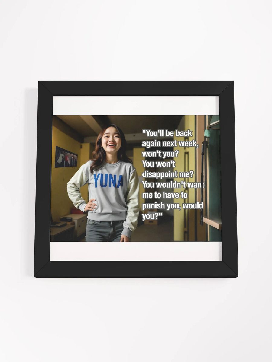Yuna: "You'll Be Back." - Femdom Caption Image Poster product image (13)