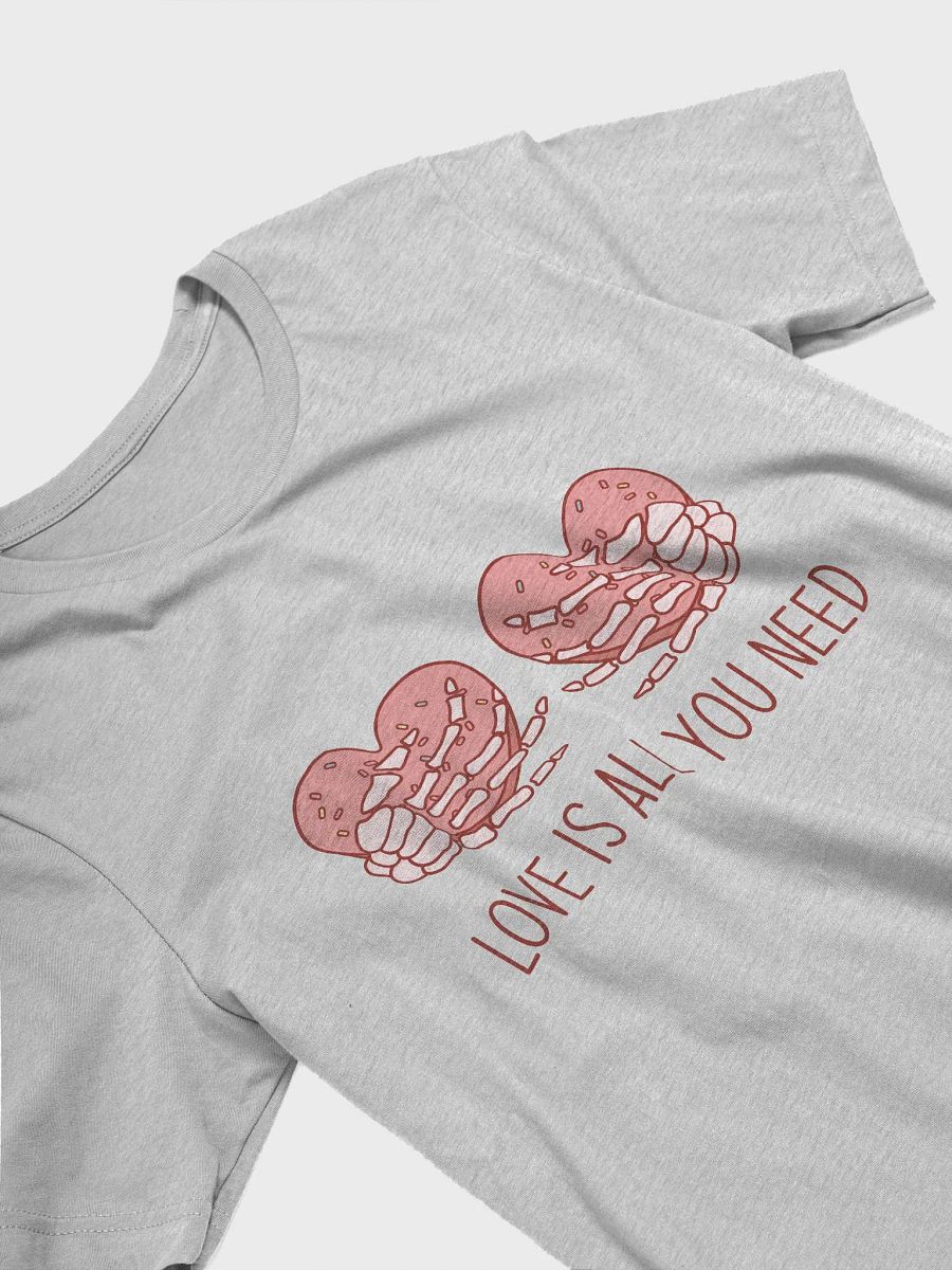 Love is all you need Tshirt product image (14)