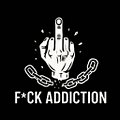 FUCK ADDICTION LLC