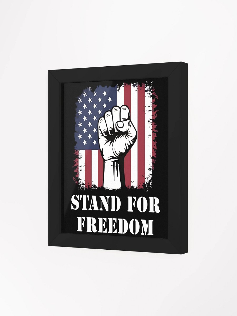 Stand for Freedom:Framed High-Quality Matte Poster (C) product image (3)