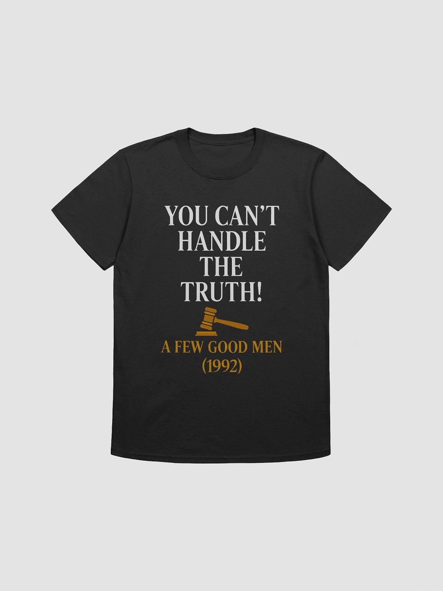 You Can’t Handle the Truth T-Shirt product image (1)