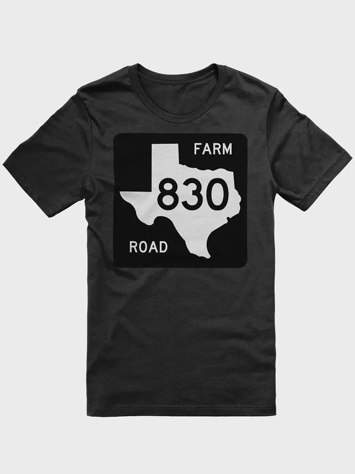 Texas Farm Road Sign FM 830 T-Shirt product image (1)