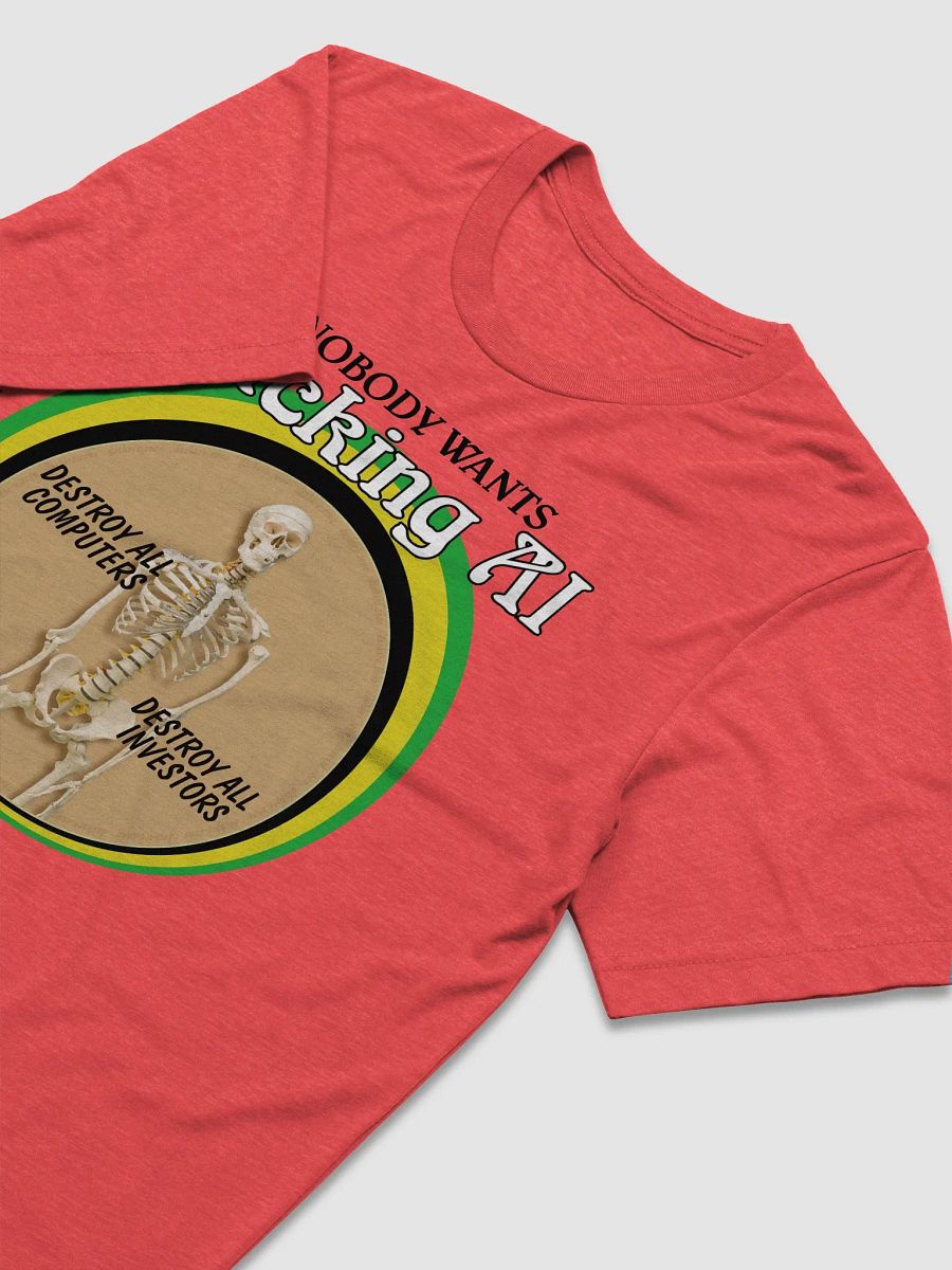 NOBODY WANTS AI "TRI BLEND SHIRT" product image (23)